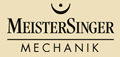 MeisterSinger Mechanik